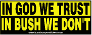 In God We Trust, In Bush We Don't