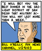 Bill O'Reilly: Military action will not last more than a week.