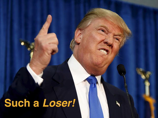 Trump: Such a loser